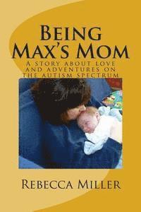 Rebecca Miller, Joe Bonadonna - Being Max's Mom, Häftad. Tillgänglighet: Lägg i varukorg