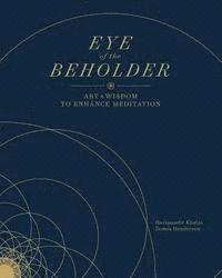 Donna Henderson, Harimandir Khalsa - Eye of the Beholder: Art and Wisdom to Enhance Meditation, Häftad