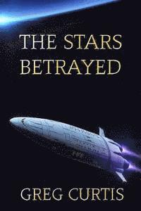 Greg Curtis - The Stars Betrayed, Häftad. Tillgänglighet: Lägg i varukorg