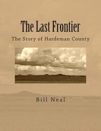 Bill Neal - The Last Frontier: The Story of Hardeman County, Häftad. Tillgänglighet: Lägg i varukorg