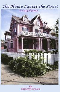 Elizabeth Lawson - The House Across the Street, Häftad