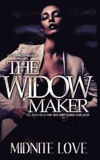 Midnite Love - The Widow Maker: Till Death Do Us Part May Come Sooner Than Later, Häftad. Tillgänglighet: Lägg i varukorg