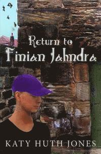 Katy Huth Jones - Return to Finian Jahndra, Häftad. Tillgänglighet: Lägg i varukorg