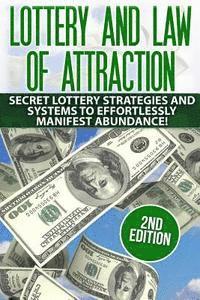 Nathan Powers - Lottery and the Law of Attraction: Secret Lottery Strategies and Systems to Effortlessly Manifest Abundance!, Häftad