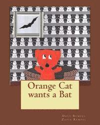 Orange Cat wants a Bat