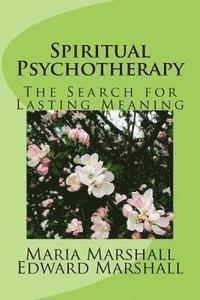 Edward Marshall, Maria Marshall - Spiritual Psychotherapy: The Search for Lasting Meaning, Häftad. Tillgänglighet: Lägg i varukorg