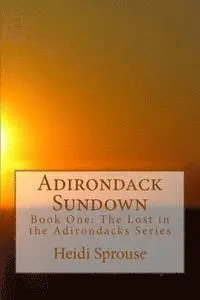 Heidi Sprouse - Adirondack Sundown, Häftad. Tillgänglighet: Lägg i varukorg