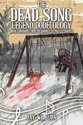 Dead Song Legend Dodecology Book I: January