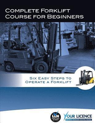 Allan Fowler - Complete Forklift Course for Beginners: Six Easy Steps to Operate a Forklift, Häftad. Tillgänglighet: Lägg i varukorg