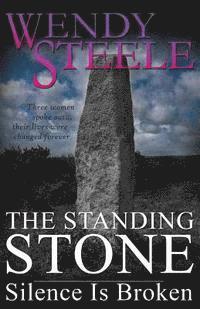 Wendy Steele - The Standing Stone - Silence Is Broken, Häftad