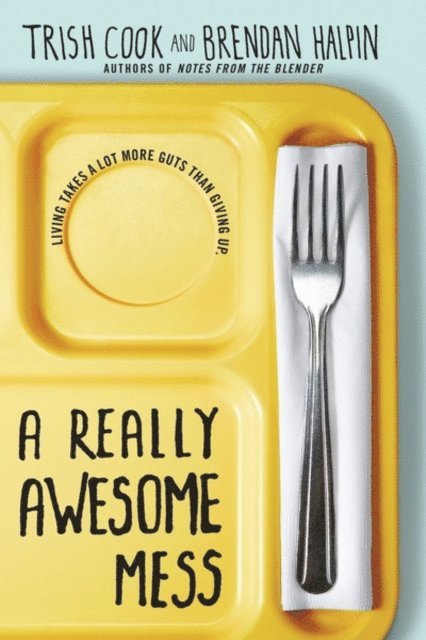 Brendan Halpin, Trish Cook - Really Awesome Mess, E-bok