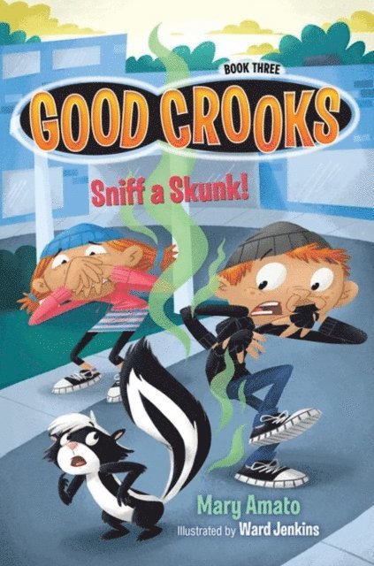 Mary Amato - Sniff a Skunk!, E-bok