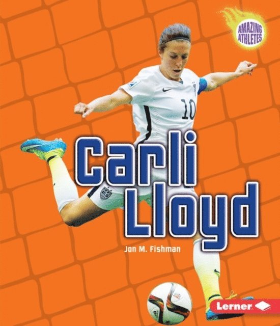 Jon M. Fishman - Carli Lloyd, E-bok