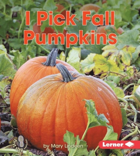 Mary Lindeen - I Pick Fall Pumpkins, E-bok. Tillgänglighet: Lägg i varukorg