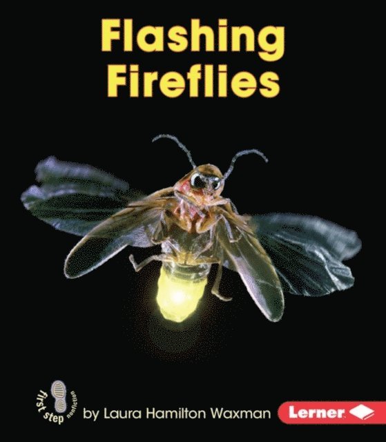 Laura Hamilton Waxman - Flashing Fireflies, E-bok