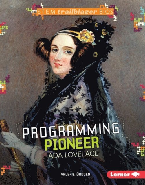 Valerie Bodden - Programming Pioneer Ada Lovelace, E-bok