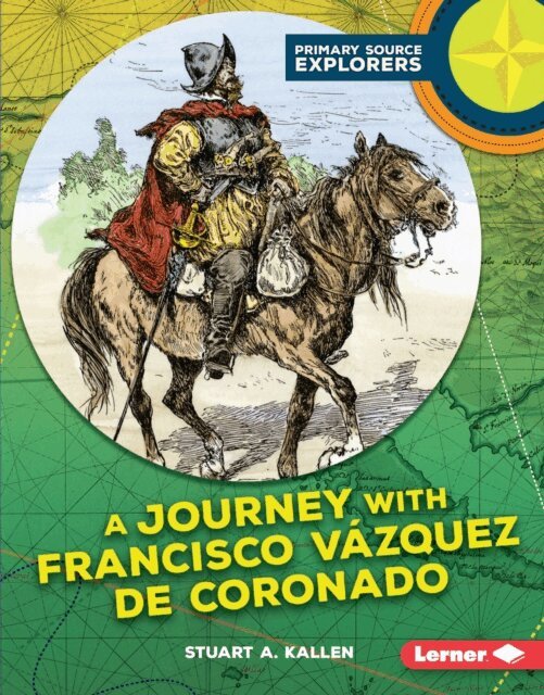 Journey with Francisco Vazquez de Coronado