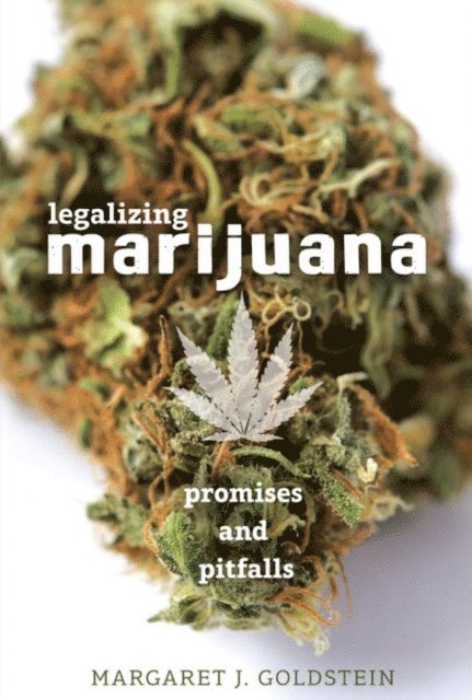 Margaret J. Goldstein - Legalizing Marijuana, E-bok