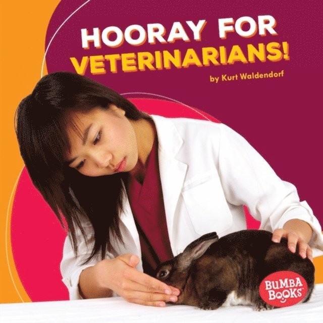 Kurt Waldendorf - Hooray for Veterinarians!, E-bok