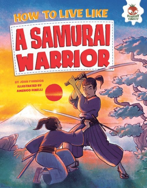 John Farndon - How to Live Like a Samurai Warrior, E-bok