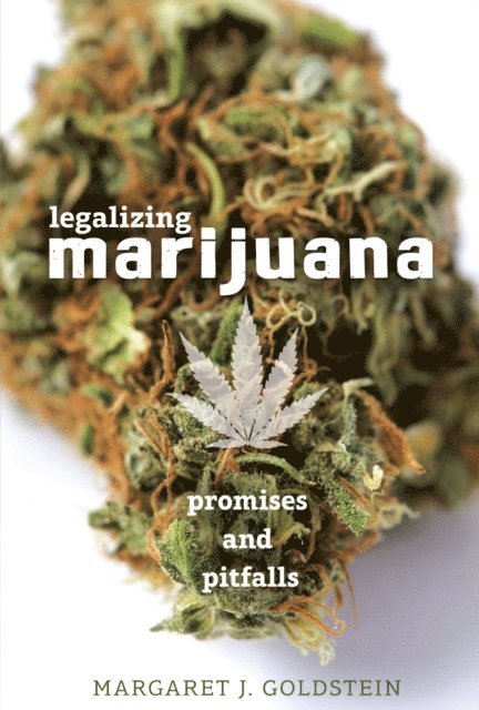 Margaret J. Goldstein - Legalizing Marijuana, E-bok