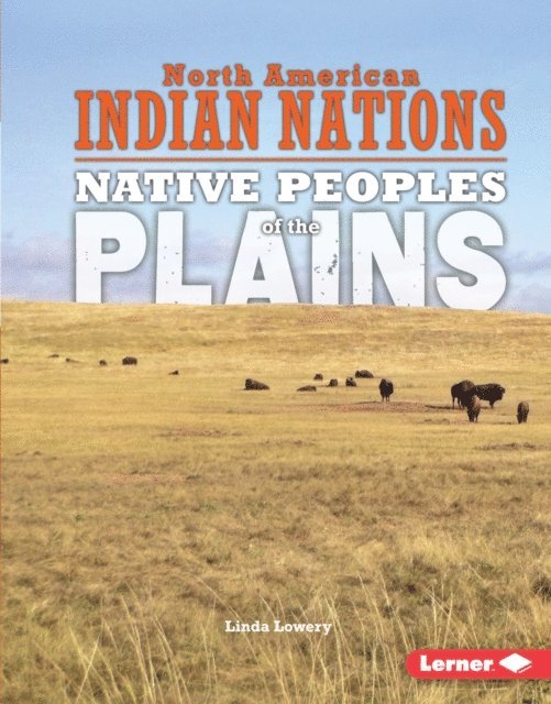 Linda Lowery - Native Peoples of the Plains, E-bok