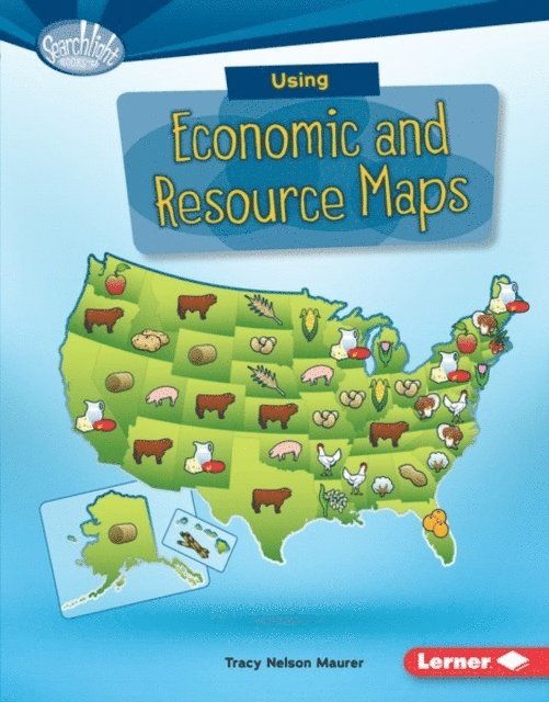 Tracy Nelson Maurer - Using Economic and Resource Maps, E-bok