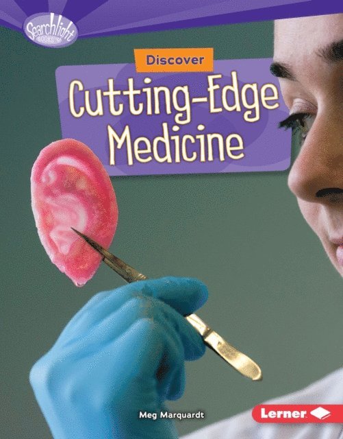 Meg Marquardt - Discover Cutting-Edge Medicine, E-bok