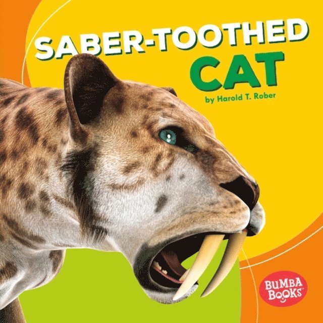 Harold T. Rober - Saber-Toothed Cat, E-bok. Tillgänglighet: Lägg i varukorg