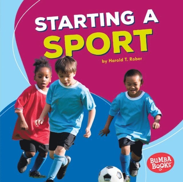 Harold T. Rober - Starting a Sport, E-bok. Tillgänglighet: Lägg i varukorg