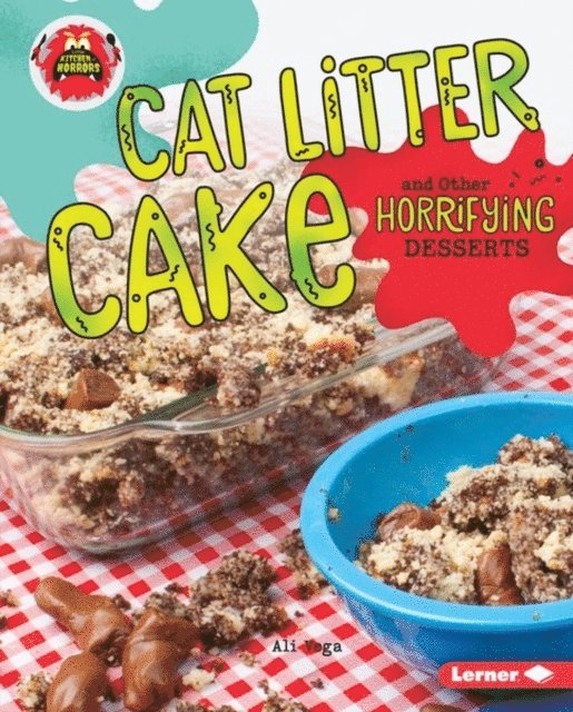 Ali Vega - Cat Litter Cake and Other Horrifying Desserts, E-bok. Tillgänglighet: Lägg i varukorg
