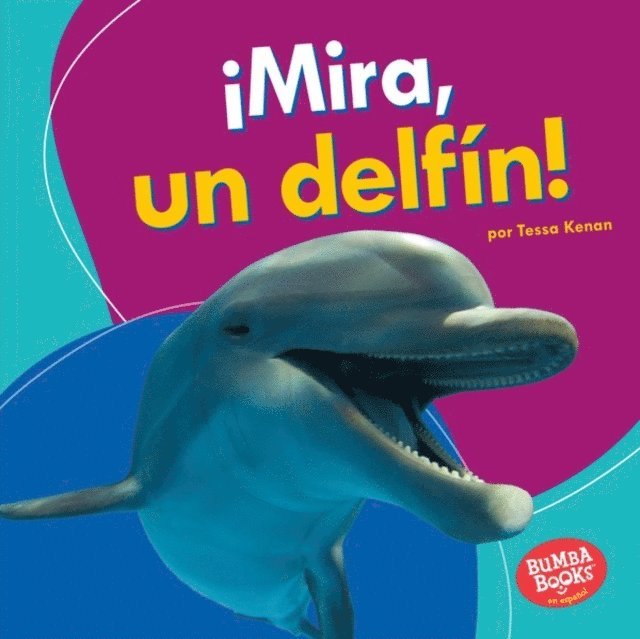 Tessa Kenan - ¡Mira, un delfín! (Look, a Dolphin!), E-bok. Tillgänglighet: Lägg i varukorg