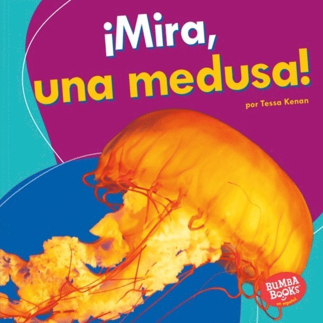 Tessa Kenan - ¡Mira, una medusa! (Look, a Jellyfish!), E-bok. Tillgänglighet: Lägg i varukorg