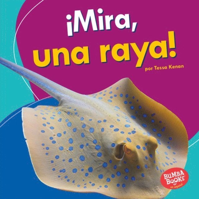 Tessa Kenan - ¡Mira, una raya! (Look, a Ray!), E-bok. Tillgänglighet: Lägg i varukorg
