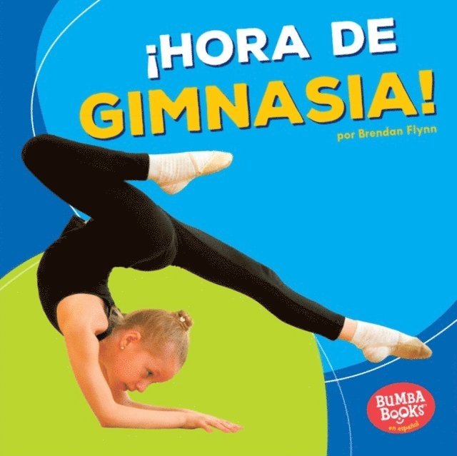 Brendan Flynn - ¡Hora de gimnasia! (Gymnastics Time!), E-bok