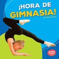 Â¡Hora de gimnasia! (Gymnastics Time!)