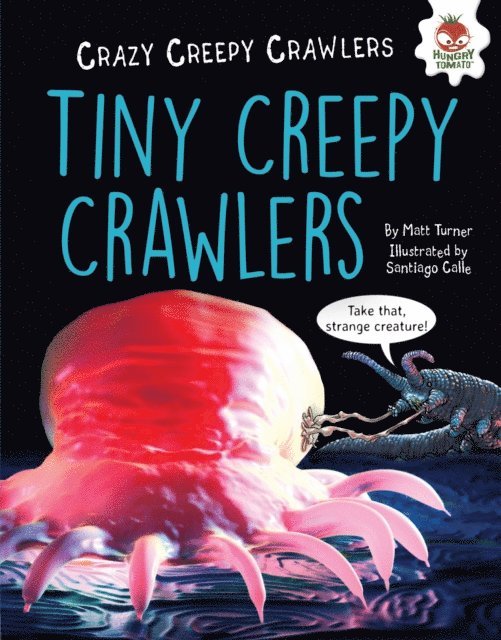 Matt Turner - Tiny Creepy Crawlers, E-bok