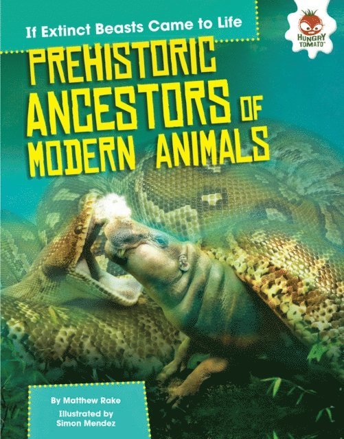 Matthew Rake - Prehistoric Ancestors of Modern Animals, E-bok