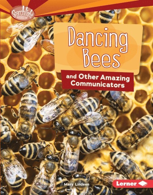Mary Lindeen - Dancing Bees and Other Amazing Communicators, E-bok. Tillgänglighet: Lägg i varukorg