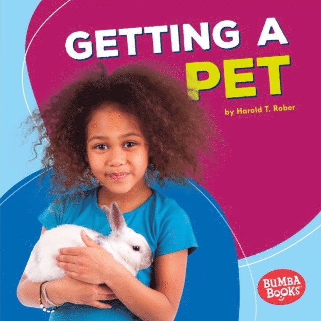 Harold T. Rober - Getting a Pet, E-bok. Tillgänglighet: Lägg i varukorg