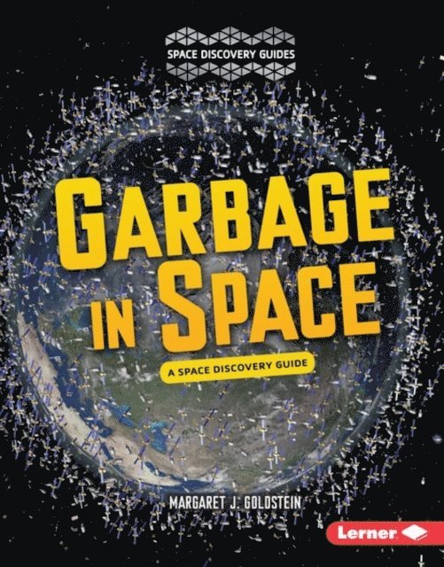 Margaret J. Goldstein - Garbage in Space, E-bok