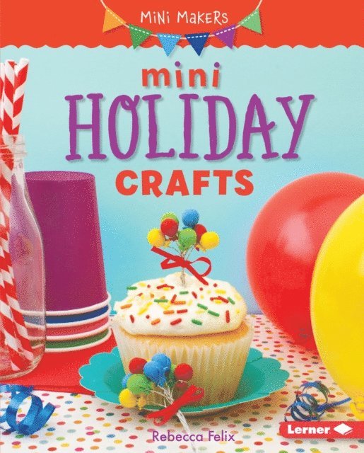 Rebecca Felix - Mini Holiday Crafts, E-bok