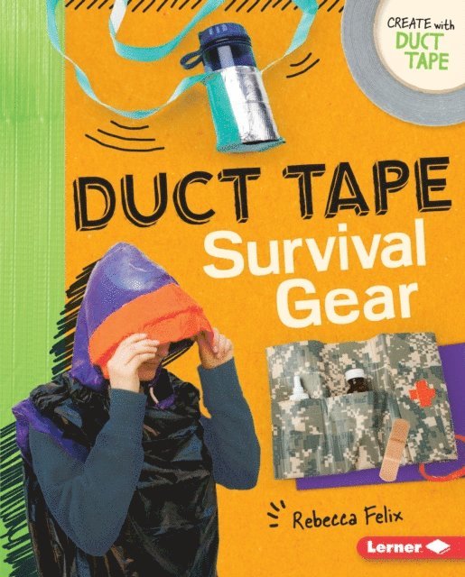 Rebecca Felix - Duct Tape Survival Gear, E-bok