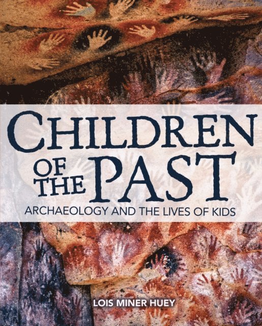 Lois Miner Huey - Children of the Past, E-bok