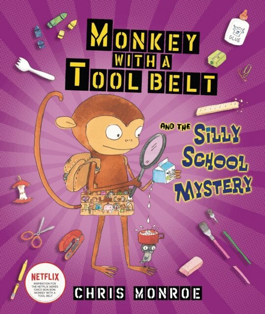 Chris Monroe - Monkey with a Tool Belt and the Silly School Mystery, E-bok