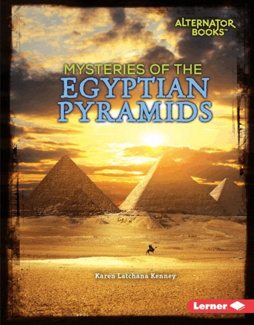 Karen Latchana Kenney - Mysteries of the Egyptian Pyramids, E-bok