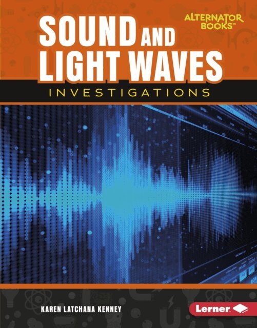 Karen Latchana Kenney - Sound and Light Waves Investigations, E-bok