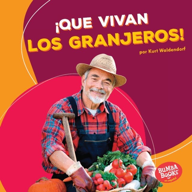 Kurt Waldendorf - ¡Que vivan los granjeros! (Hooray for Farmers!), E-bok