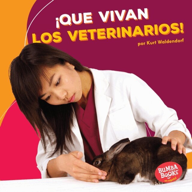 Kurt Waldendorf - ¡Que vivan los veterinarios! (Hooray for Veterinarians!), E-bok