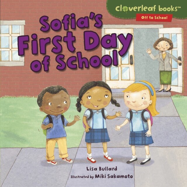 Lisa Bullard - Sofia's First Day of School, E-bok